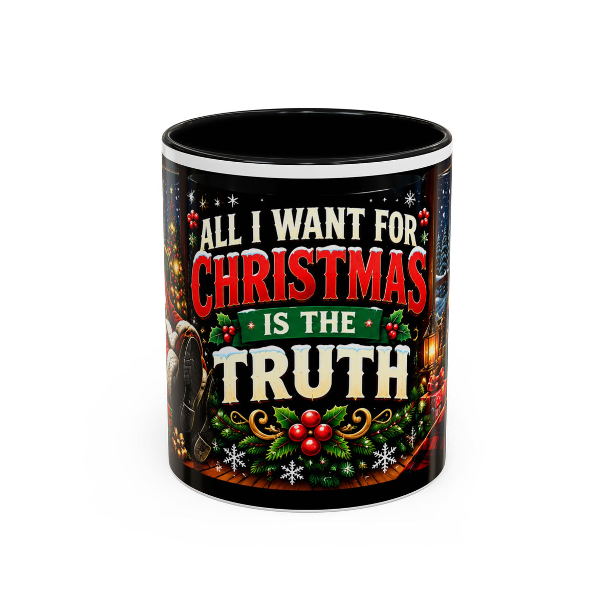 All I Want for Christmas Is the Truth Christmas Mug