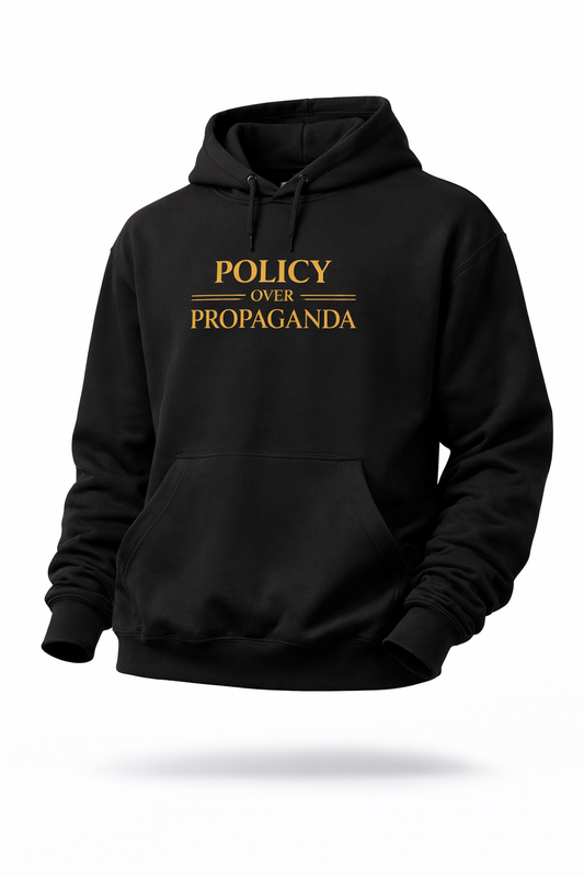 Policy Over Propaganda - Hoodie Sweatshirt