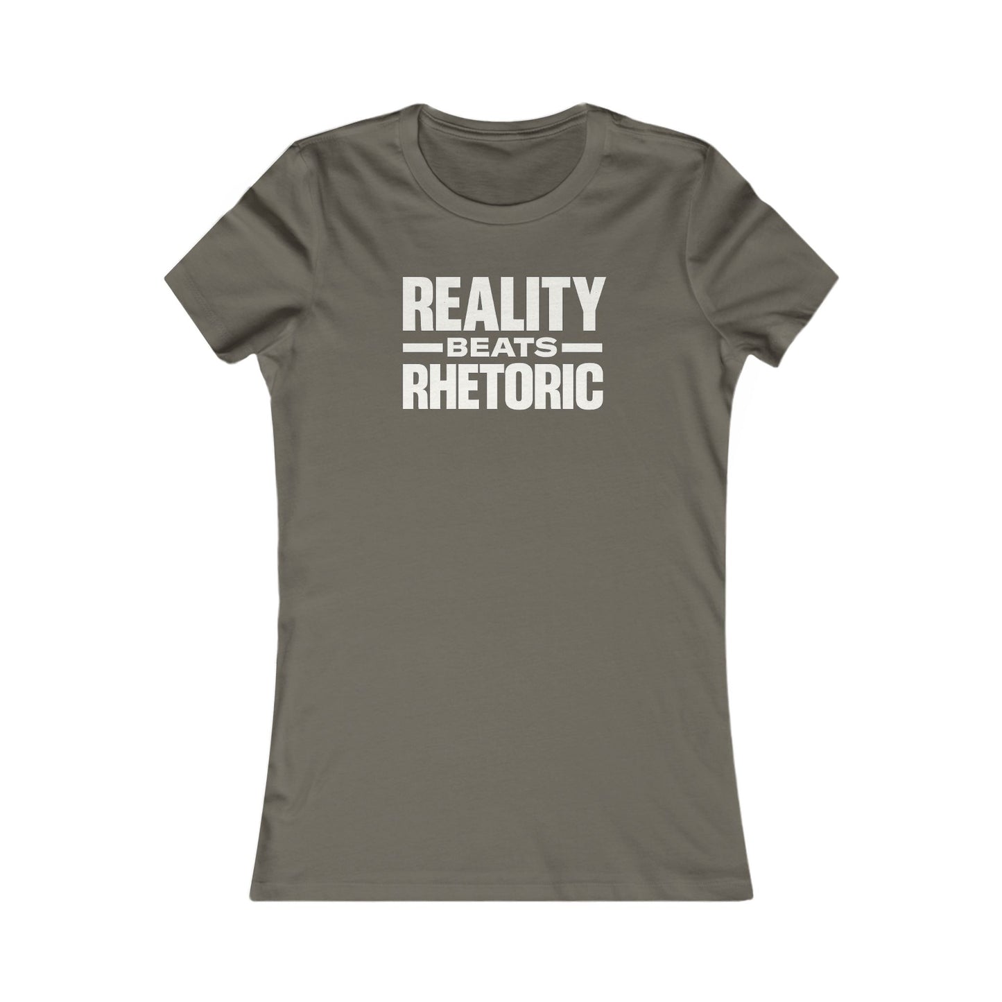 Women's Reality Beats Rhetoric T-Shirt