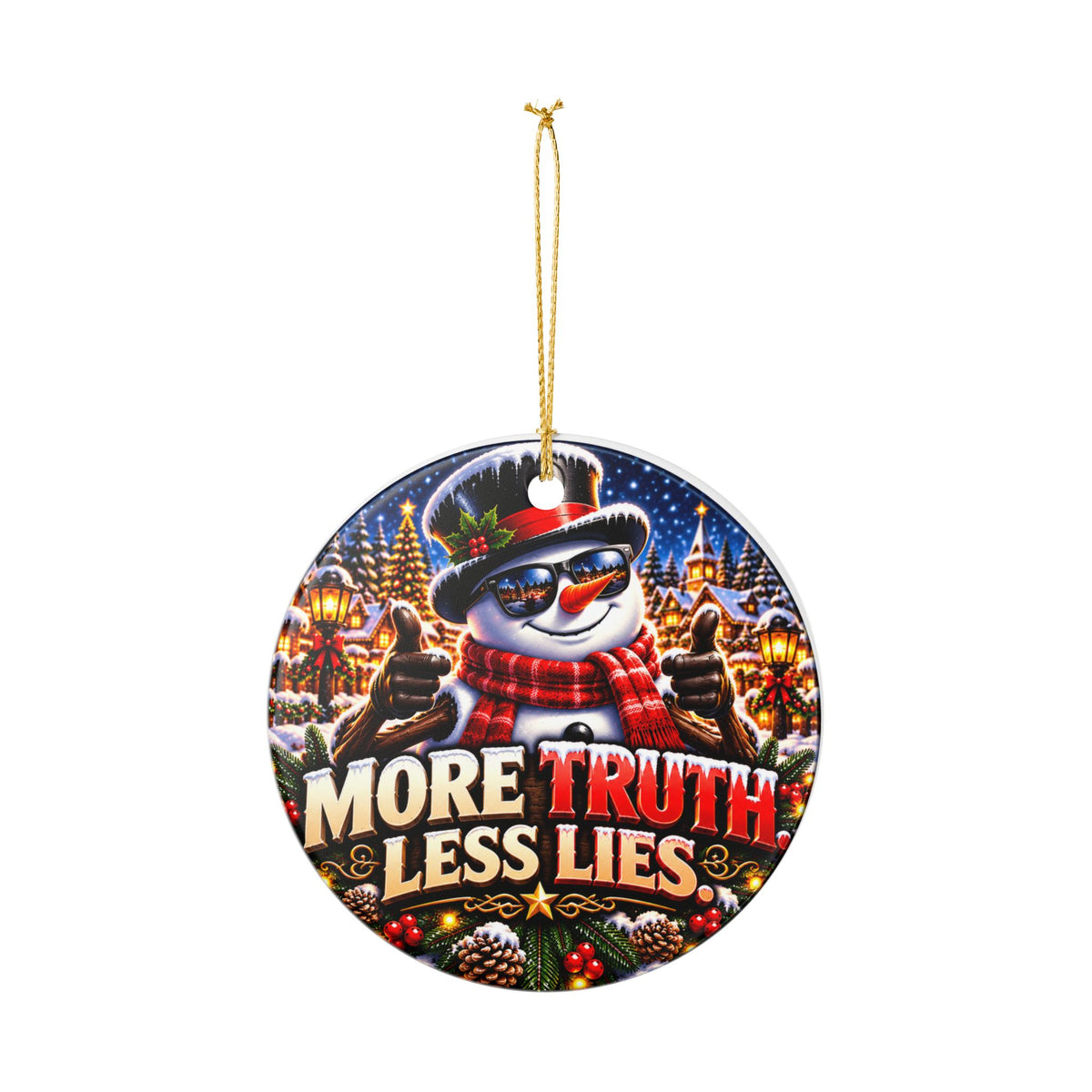 More Truth. Less Lies. Christmas Ceramic Ornament