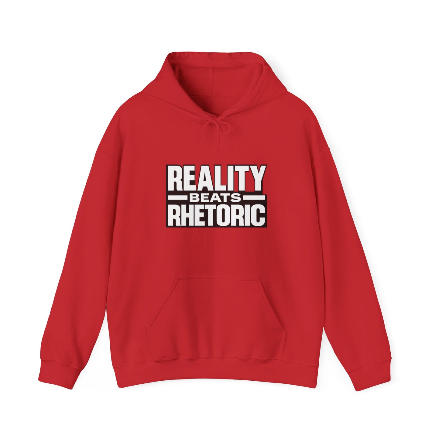 Reality Beats Rhetoric Hoodie