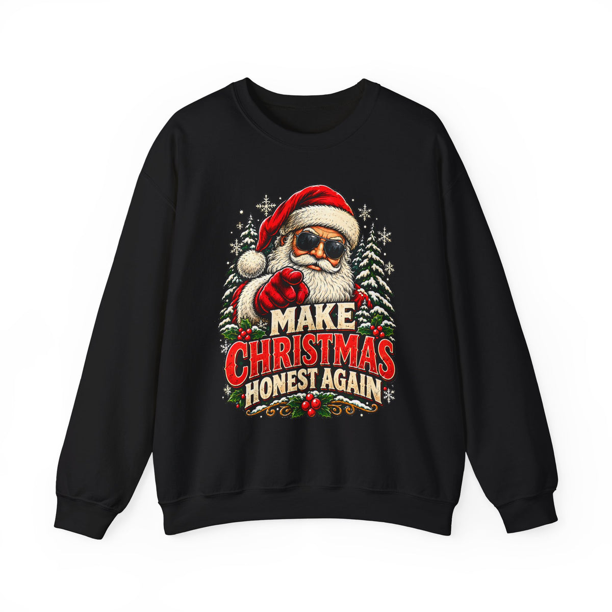 Make Christmas Honest Again Christmas Sweatshirt