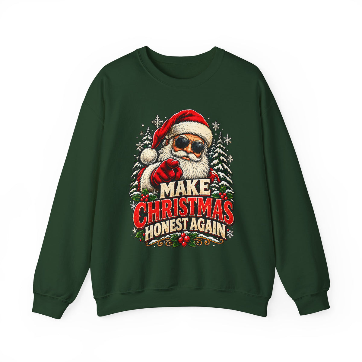 Make Christmas Honest Again Christmas Sweatshirt