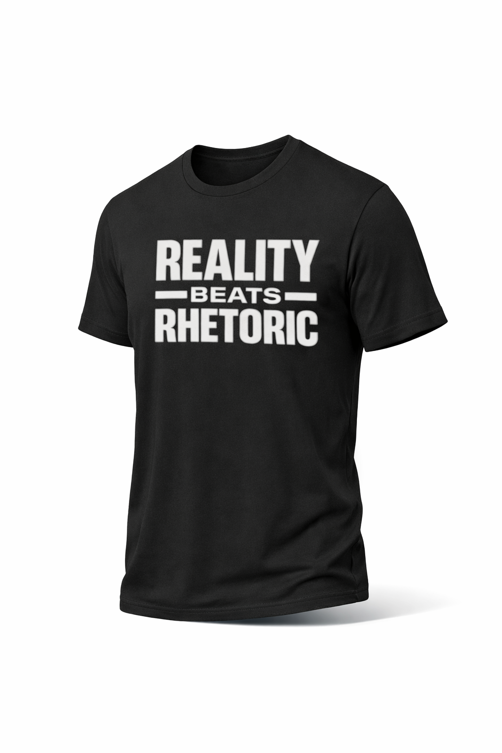 Reality Beats Rhetoric Men's T-Shirt