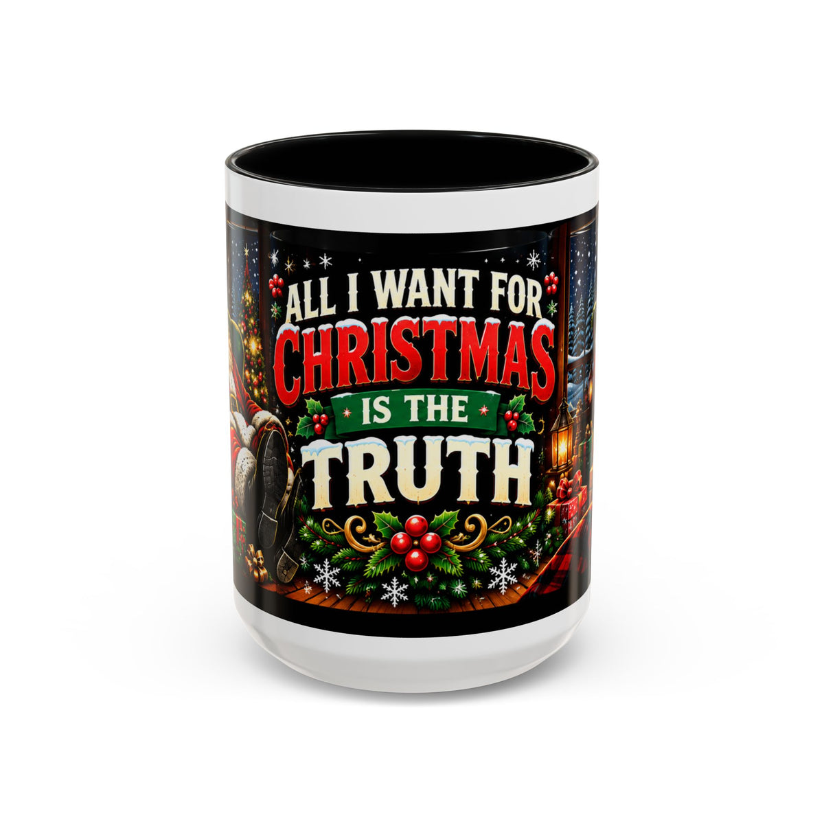 All I Want for Christmas Is the Truth Christmas Mug