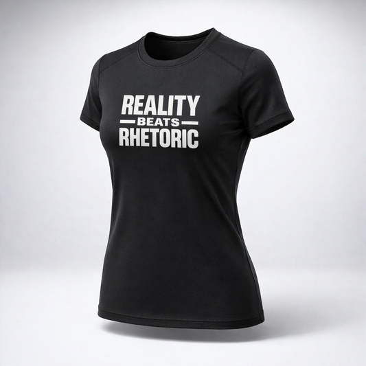 Women's Reality Beats Rhetoric T-Shirt