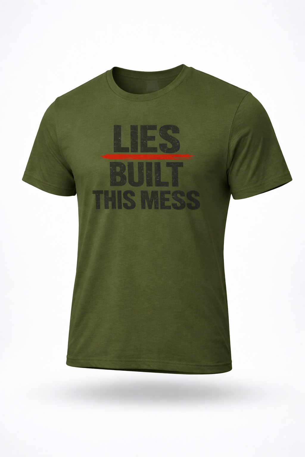 Lies Built This Mess T-Shirt