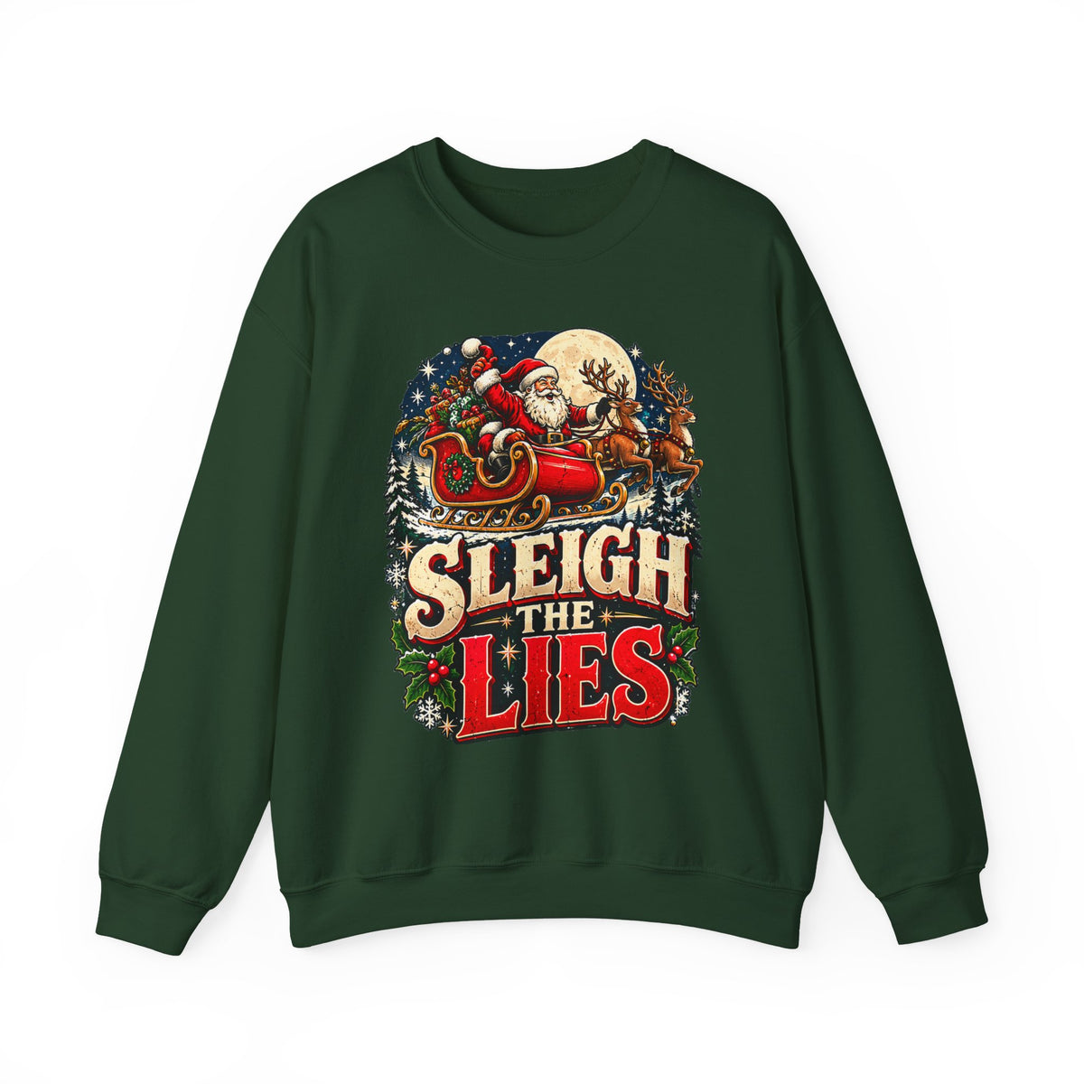 Sleigh the Lies Christmas Sweatshirt – SpeakUpTees Holiday Collection