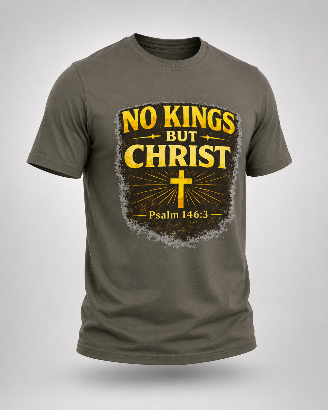 No Kings But Christ™ Christian Truth T-Shirt | Psalm 146:3