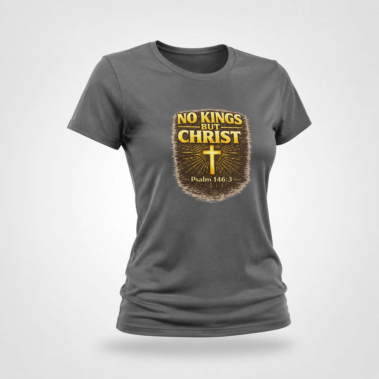 No Kings But Christ™ Christian Truth T-Shirt | Psalm 146:3