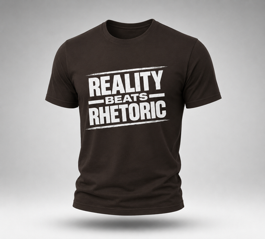Reality Beats Rhetoric