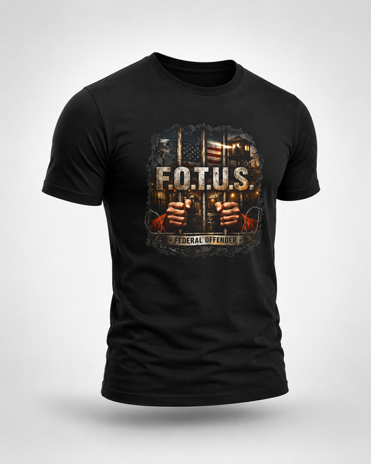 F.O.T.U.S.™ Federal Offender Tee
