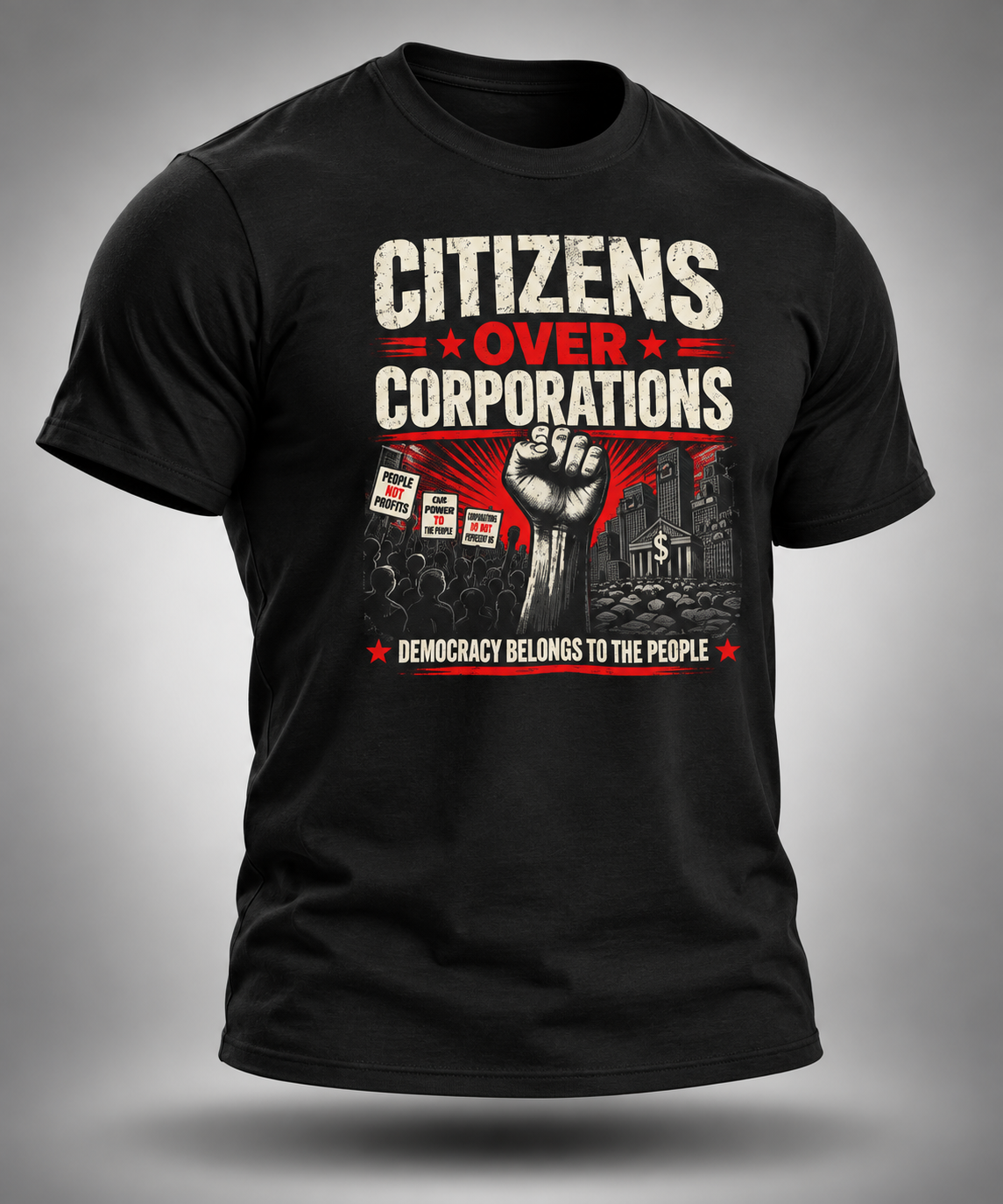 Citizens Over Corporations | Democracy Belongs to the People Tee
