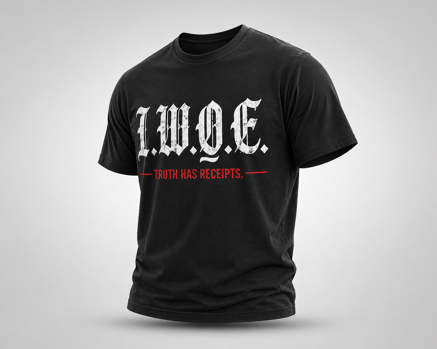 I.W.O.E. Truth Has Receipts - Dark