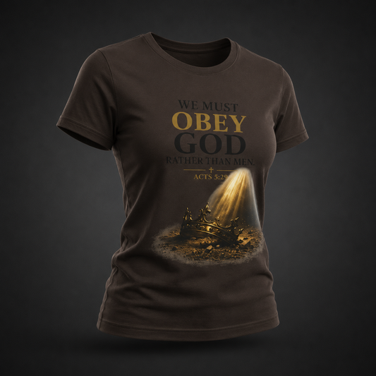 We Must Obey – Acts 5:29 | Christian Faith T-Shirt