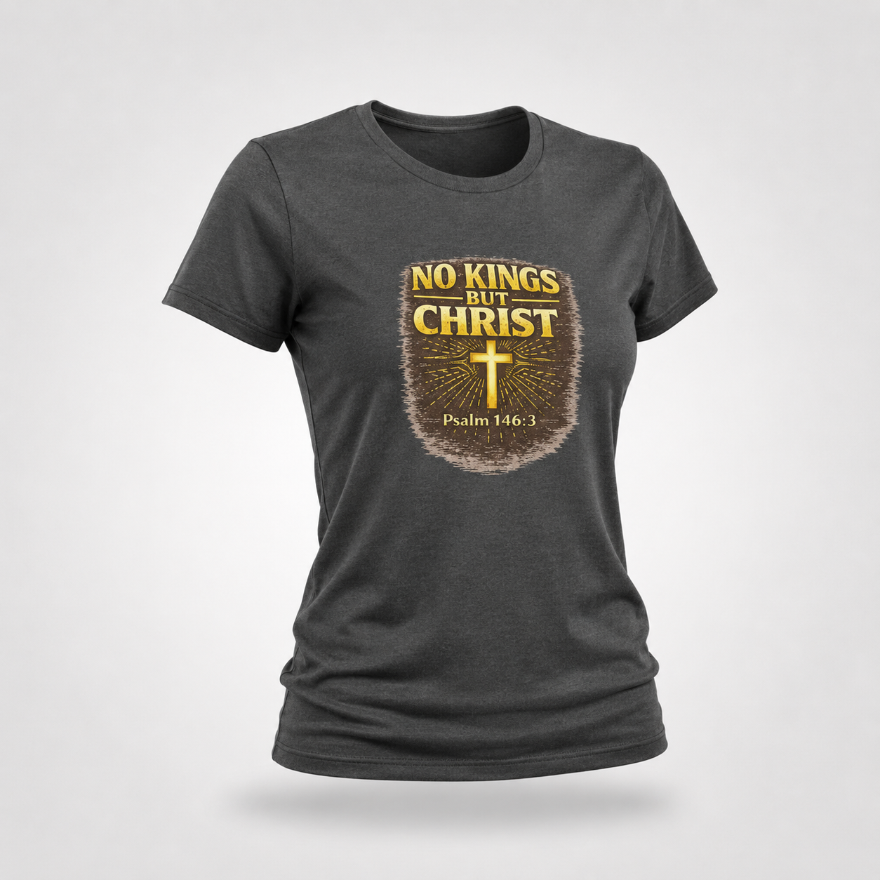 No Kings But Christ™ Christian Truth T-Shirt | Psalm 146:3