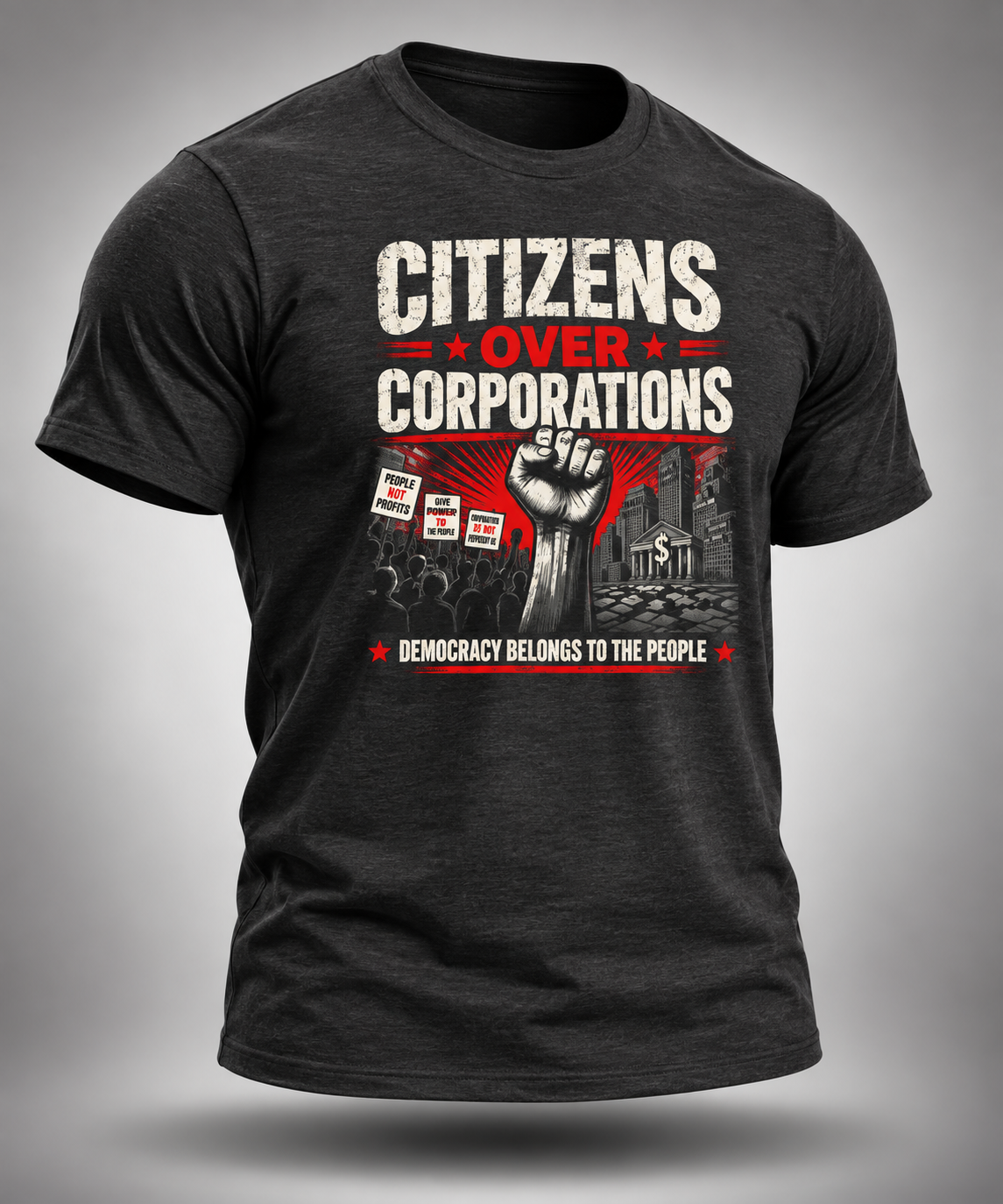 Citizens Over Corporations | Democracy Belongs to the People Tee