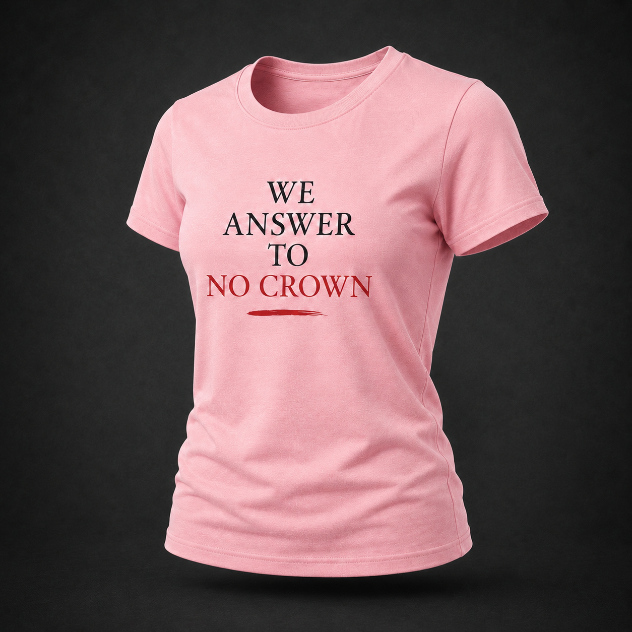 We Answer to No Crown Statement Tee