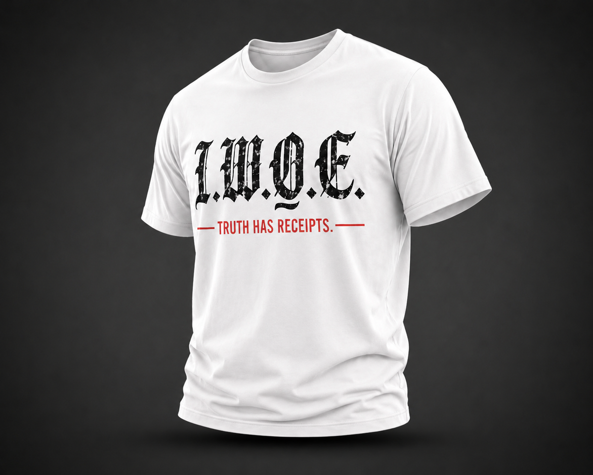 I.W.O.E. Truth Has Receipts - Light