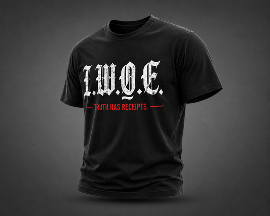 I.W.O.E. Truth Has Receipts - Dark