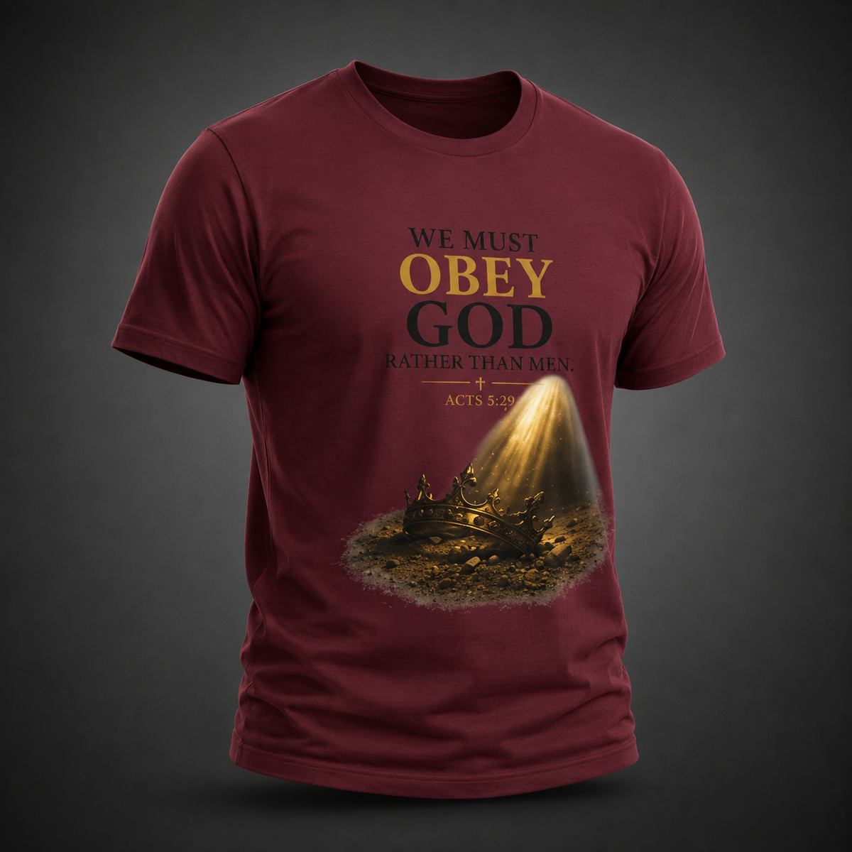 We Must Obey – Acts 5:29 | Christian Faith T-Shirt