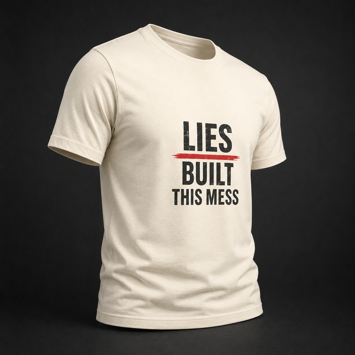Lies Built This Mess™ Political Statement T-Shirt | Unisex Graphic Tee