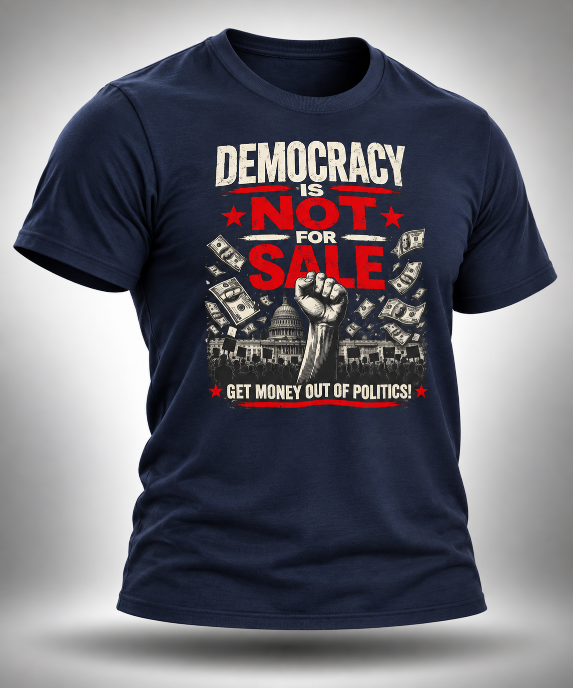 Democracy Is Not For Sale | Get Money Out of Politics Tee