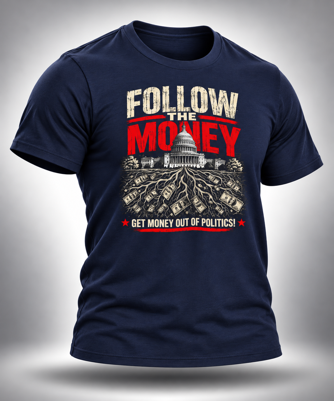 Follow the Money | Get Money Out of Politics Tee