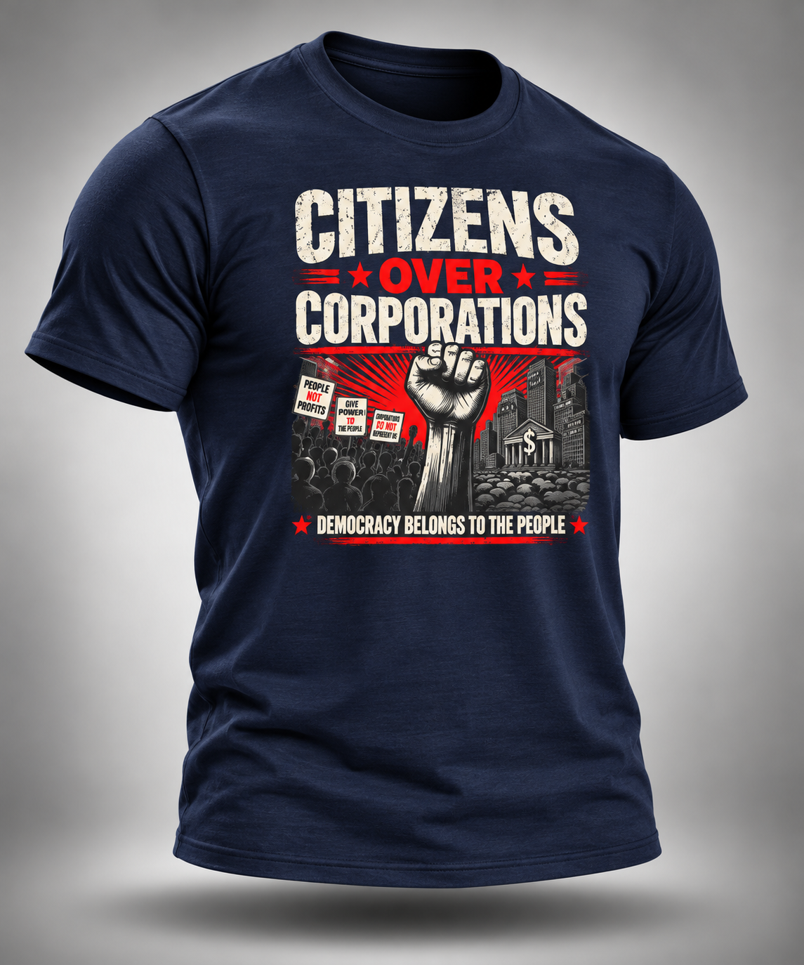 Citizens Over Corporations | Democracy Belongs to the People Tee