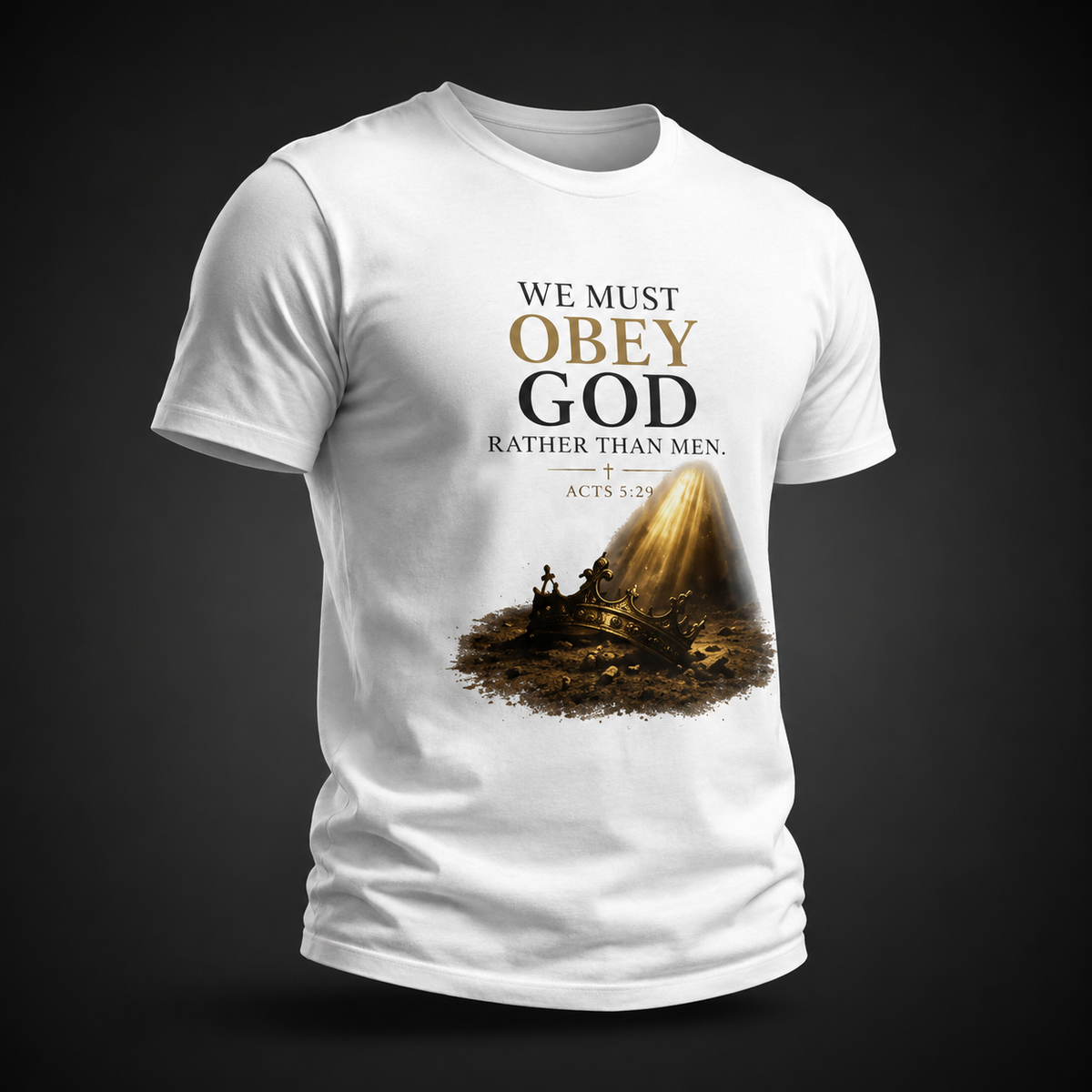 We Must Obey – Acts 5:29 | Christian Faith T-Shirt