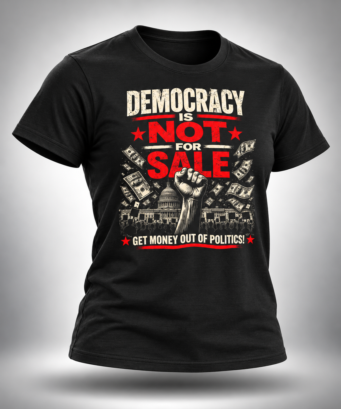 Democracy Is Not For Sale | Get Money Out of Politics Tee